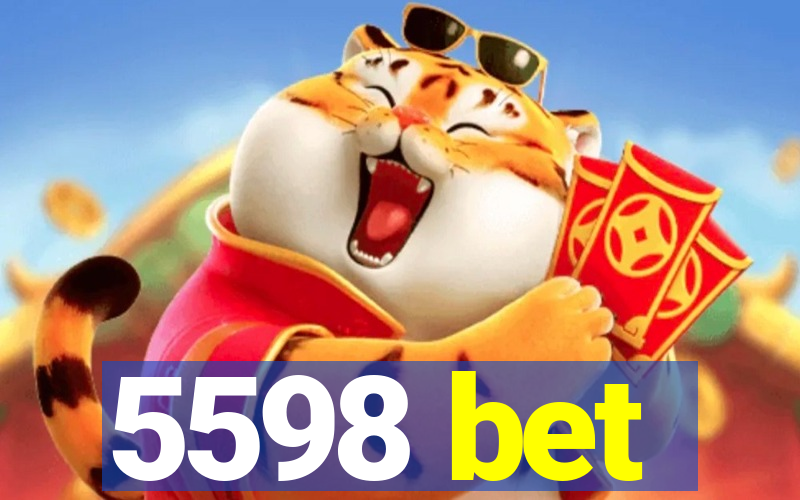 5598 bet